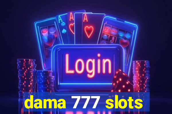 dama 777 slots